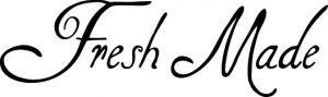 Fresh Made